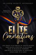 Elite Connections: an LGBTQ Romance Charity Anthology (Chester Falls #7.5 (How to Catch a Billionaire)) by B.A. Tortuga
