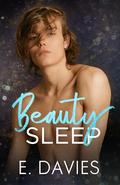 Beauty Sleep (Twisted #2) by E. Davies
