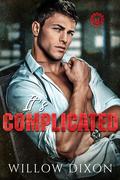 It's Complicated (Legacy Mechanics #2) by Willow Dixon
