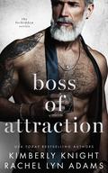 Boss of Attraction (Forbidden #3) by Kimberly Knight