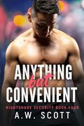 Anything But Convenient (NightShade Security #4) by A.W. Scott