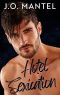 Hotel Sexication by J.O. Mantel