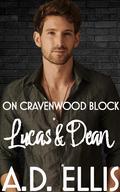 Lucas & Dean (On Cravenwood Block #4) by A.D. Ellis