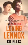 Loving Lennox (Out in Austin #4) by K.D. Ellis