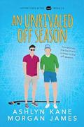 An Unrivaled Off Season by Ashlyn Kane