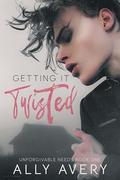 Getting It Twisted by Ally Avery
