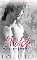 Mitch: An MM Gay Awakening Romance (Jasper Springs #1) by Evie Riley