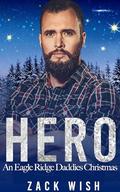 Hero (Eagle Ridge Daddies #4) by Zack Wish