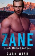 Zane (Eagle Ridge Daddies #3) by Zack Wish