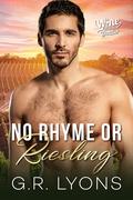 No Rhyme or Riesling (Wine Country Daddies #5) by G.R. Lyons