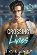 Crossing Lines (Desert Ice Hockey #2) by Christie Gordon