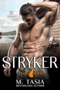 Stryker (Fire Lake #7) by M. Tasia