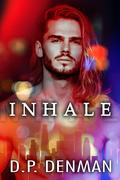 Inhale by D.P. Denman