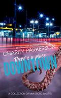 There's a Place Downtown by Charity Parkerson