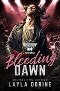 Bleeding Dawn (The Road to Rocktoberfest 2022 #7) by Layla Dorine