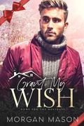 Grant My Wish by Morgan Mason