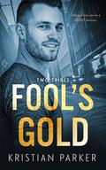Fool's Gold (Two Tribes #1) by Kristian Parker