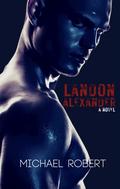 Landon Alexander by Michael Robert