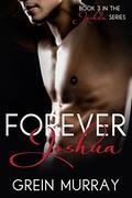 Forever Joshua (Joshua Series #3) by Grein Murray