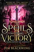 The Spoils of Victory (Heirs of the Empire #1) by Jem Blackwing