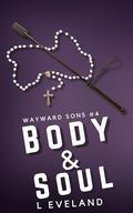 Body and Soul (Wayward Sons #4) by L. Eveland
