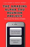 The Amazing Alpha Tau Reunion Project: The Collected Bonus Stories (Alpha Tau #5) by Lisa Henry