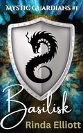 Basilisk (Mystic Guardians #1) by Rinda Elliott