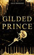 Gilded Prince (Midas #3) by Julie Mannino