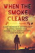 When the Smoke Clears: Anthology by L.J. Hayward
