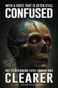 With a Voice that is Often Still Confused But is Becoming Ever Louder and Clearer: A Collection of Short Horror Stories in the Weird, Lovecraftian, and Cosmic Horror Vein by J.R. Hamantaschen