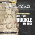 One, Two Buckle My Shoe (BBC Radio 4 Poirot #1) by Michael Bakewell