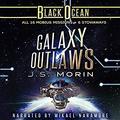 Galaxy Outlaws: The Complete Black Ocean Mobius Missions (Black Ocean #1-16.5) by Mikael Naramore