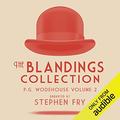 P.G. Wodehouse Volume 2: The Blandings Collection by P.G. Wodehouse