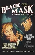Black Mask Audio Magazine, Vol. 1: Classic Hard-Boiled Tales from the Original Black Mask (Hollywood Theater of the Ear) by Yuri Rasovsky