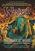 Weird Tales: 100 Years of Weird by Jonathan Maberry