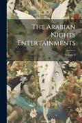 The Arabian Nights Entertainments; Volume 2 by Anonymous