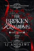 The Broken Kingdoms 4-6: The Eastern Kingdom by LJ Andrews
