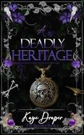 A Deadly Heritage by Kaye Draper