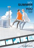My Summer Of You: Vol. 3: The Summer With You: The Sequel (君は夏のなか (Kimi wa natsu no naka) #3) by Nagisa Furuya