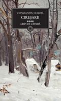 Aripi de zăpadă (Cireşarii #4) by Constantin Chiriță