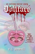 Dollface by Ryan J. Powell