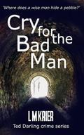 Cry for the Bad Man (Ted Darling #10) by L.M. Krier