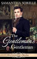 The Gentleman's Gentleman (His Lordship's Realm #1) by Samantha SoRelle