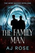 The Family Man (The Mind Hacker #1) by A.J. Rose