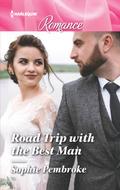 Road Trip with the Best Man by Sophie Pembroke
