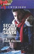 Secret Agent Santa (Brothers in Arms: Retribution #4) by Carol Ericson