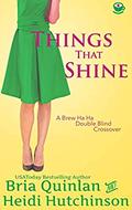 Things That Shine (Brew Ha Ha #5) by Heidi Hutchinson