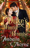 The Duke's Winter Promise (Ladies of the North #Prequel) by Isabella Thorne