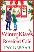 Winter Kisses at Roseford Cafe by Fay Keenan