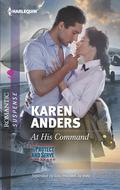 At His Command (To Protect and Serve #1) by Karen Anders